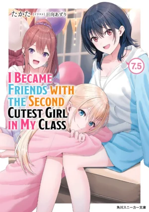 EPUB Vol. 7.5 – I Became Friends with the Second Cutest Girl in My Class (English Translated Light Novel) + 10 Coins