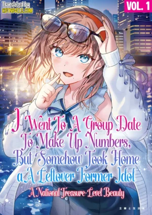 EPUB Vol. 1 – I Went To A Group Date To Make Up Numbers, But Somehow Took Home A Leftover Former Idol A National Treasure-Level Beauty (English Translated Light Novel)