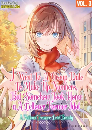 EPUB Vol. 3 – I Went To A Group Date To Make Up Numbers, But Somehow Took Home A Leftover Former Idol A National Treasure-Level Beauty (English Translated Light Novel) + 10 Coins
