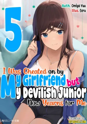 EPUB Vol. 5 – I Was Cheated on by My Girlfriend but My Devilish Junior Now Yearns for Me (English Translated Light Novel) + 10 Coins