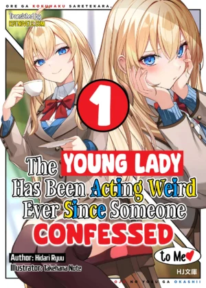 EPUB Vol. 1 – The Young Lady Has Been Acting Weird Ever Since Someone Confessed to Me + 10 Coins