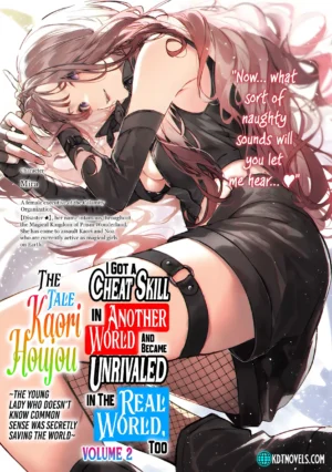 EPUB Vol. 2 – I Got A Cheat Ability In A Different World, And Become Extraordinary Even In The Real World: Kaori Side Story (English Translated Light Novel)