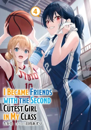 EPUB Vol. 4 – I Became Friends with the Second Cutest Girl in My Class (English Translated Light Novel) + 10 Coins